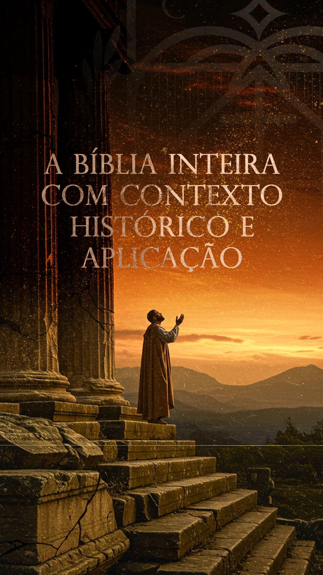 07 - O que - A Bíblia Inteira, com contexto histórico e aplicação