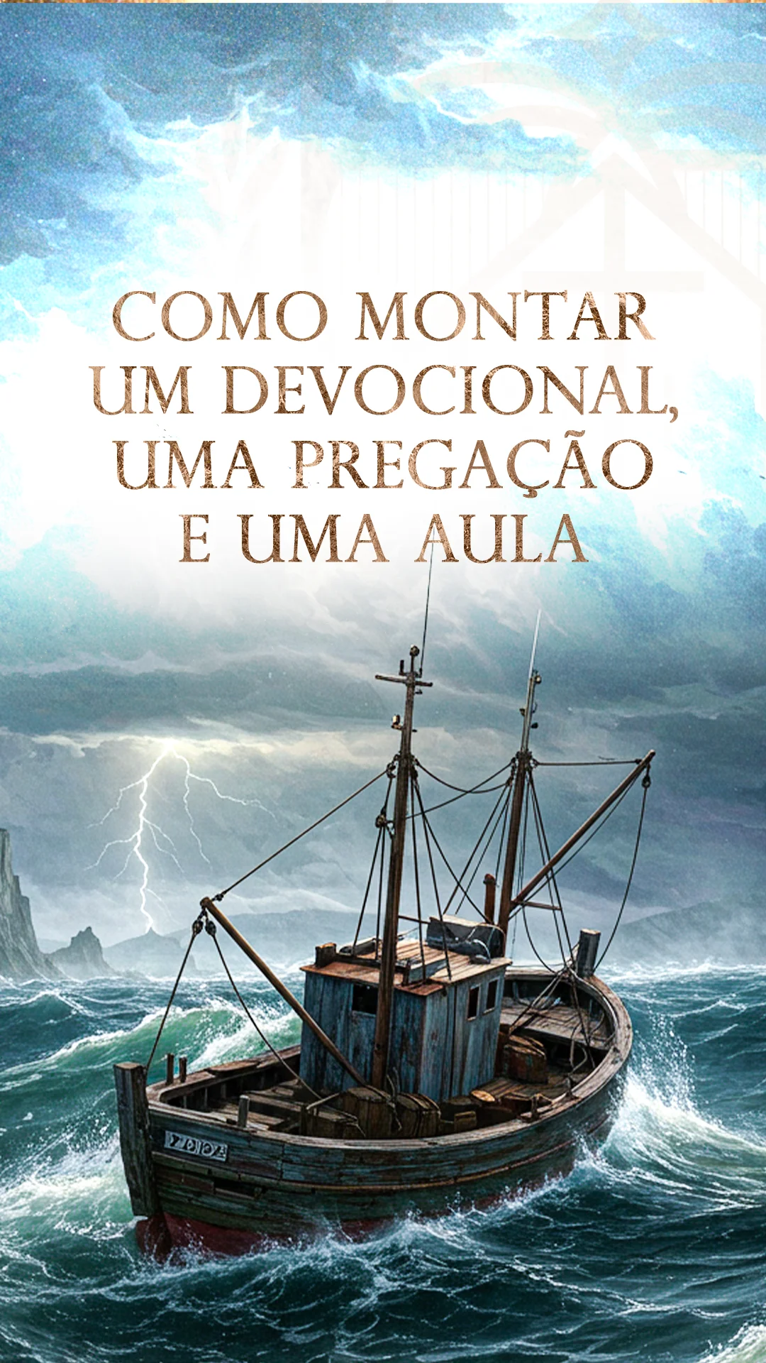 07 - O que - Como montar um devocional, uma pregação e uma aula